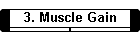 3. Muscle Gain