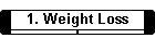1. Weight Loss